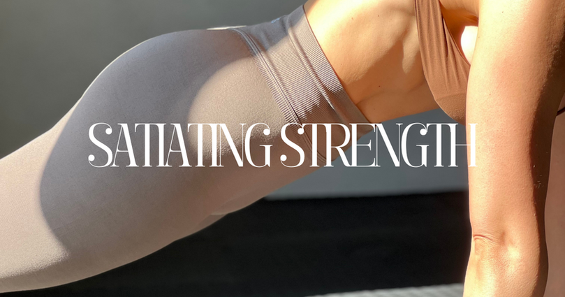 60 | SATIATING STRENGTH